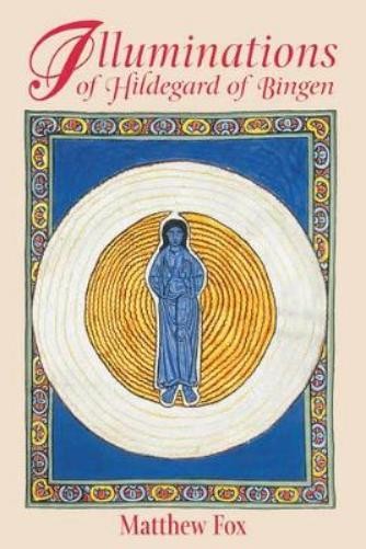 Matthew Fox Illuminations of Hildegard of Bingen (Paperback)