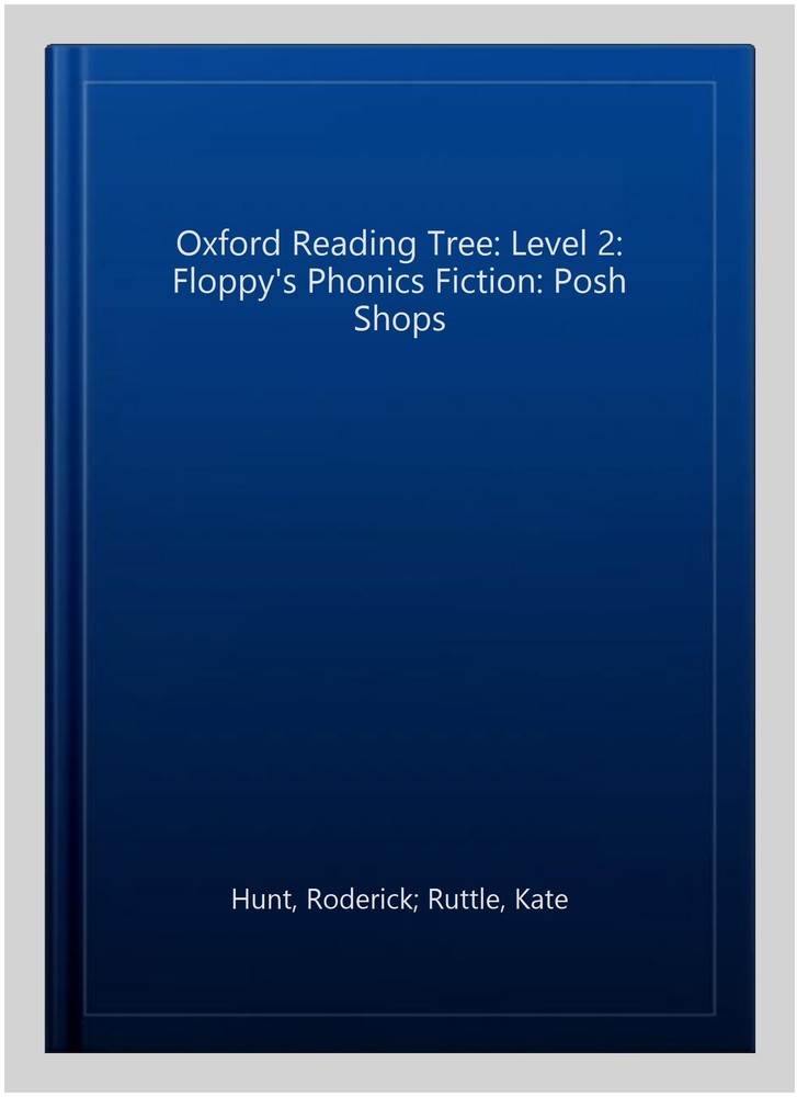 Oxford Reading Tree Level 2 Floppys Phonics Fiction Posh Shops Paperback Book