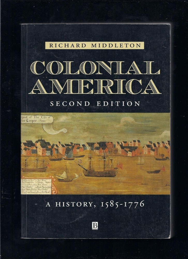 Colonial America: A History, 1585 - 1776, Second Edition