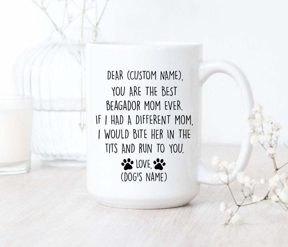 You Are The Best Beagador Mom Ever Mug Beagador Coffee Mom Mug Beagador Mom