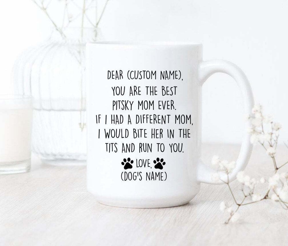 You Are The Best Pitsky Mom Ever Mug Pitsky Mom Mug Personalized Pitsky Mom