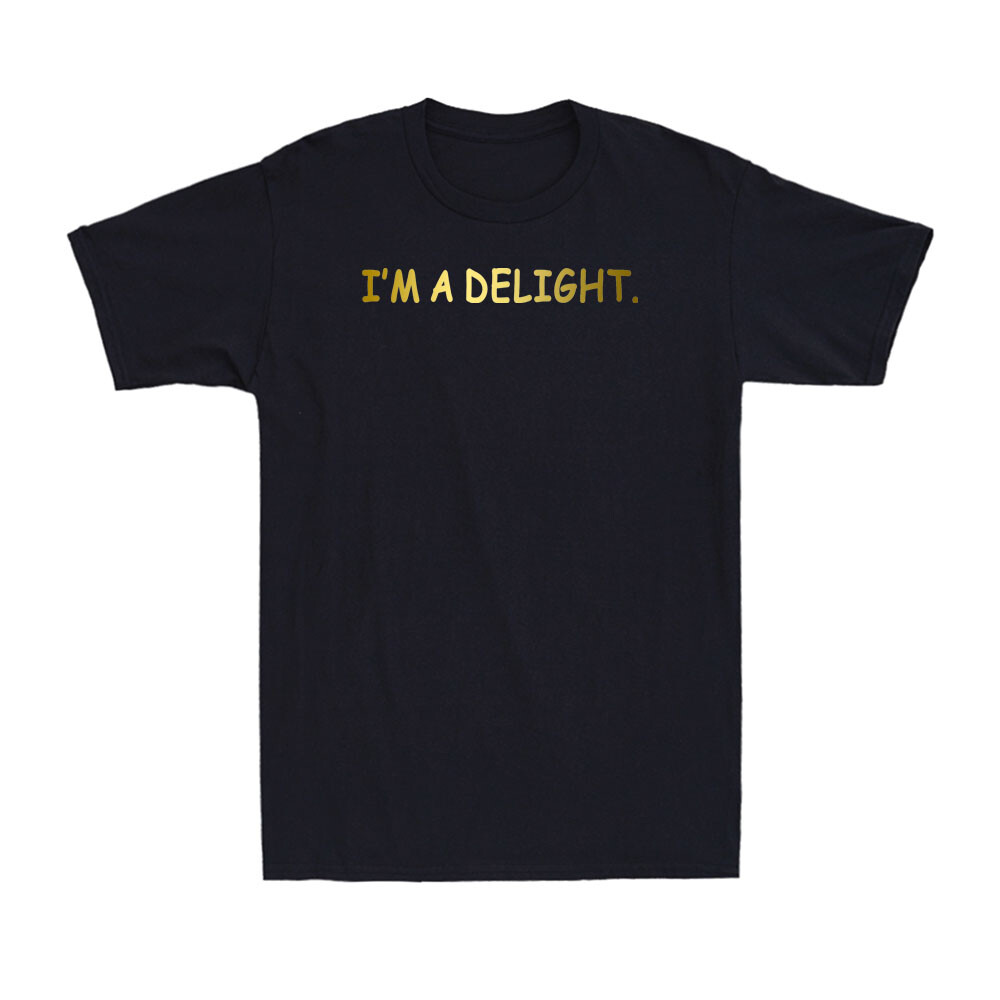 I'm a Delight Vintage Retro Sarcastic Funny Quote Novelty Men's T-Shirt