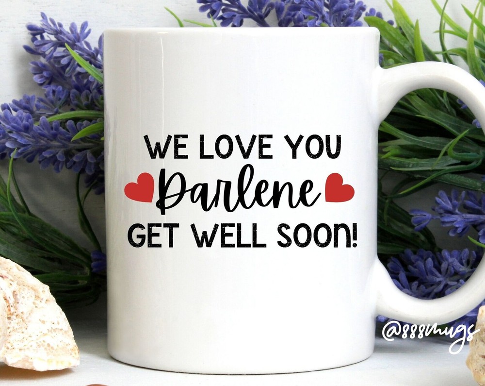 Personalized Get Well Soon Mug We Love You Gift For Friends Gift For Grandma