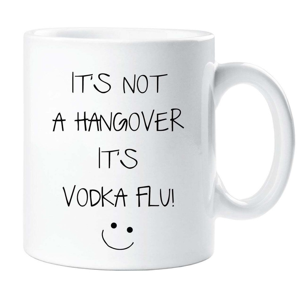 Vodka Mug It's Not A Hangover It's Vodka Flu Funny Novelty Ceramic Cup Gift