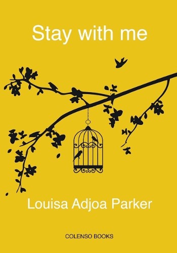Louisa Adjoa Parker Stay with me (Paperback)