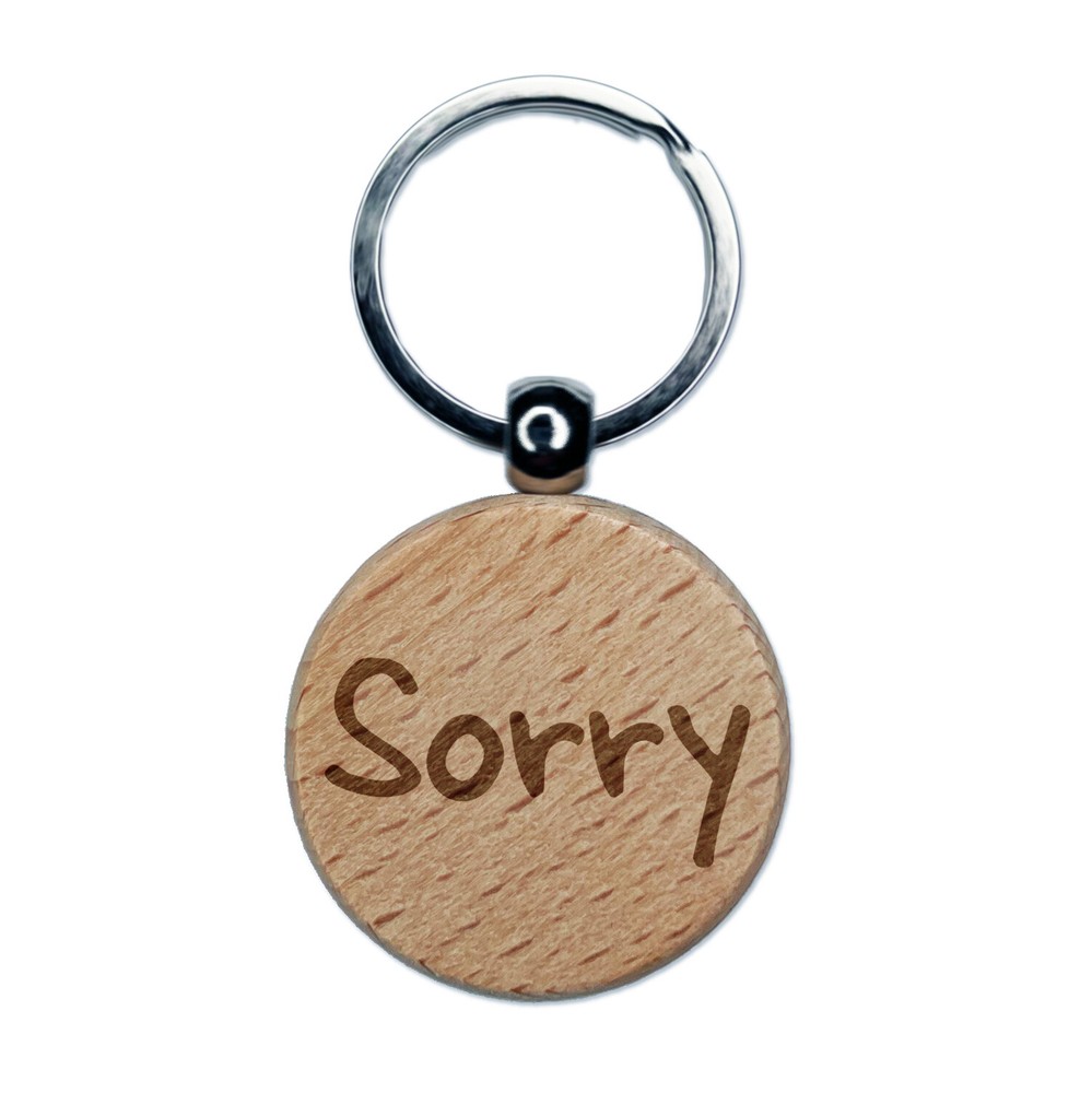 Sorry Text Engraved Wood Round Keychain Tag Charm
