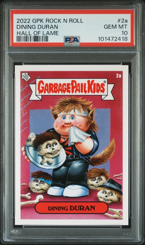 2022 Garbage Pail Kids Rock Hall of Lame Dining Duran 2a PSA 10 Gem Mint