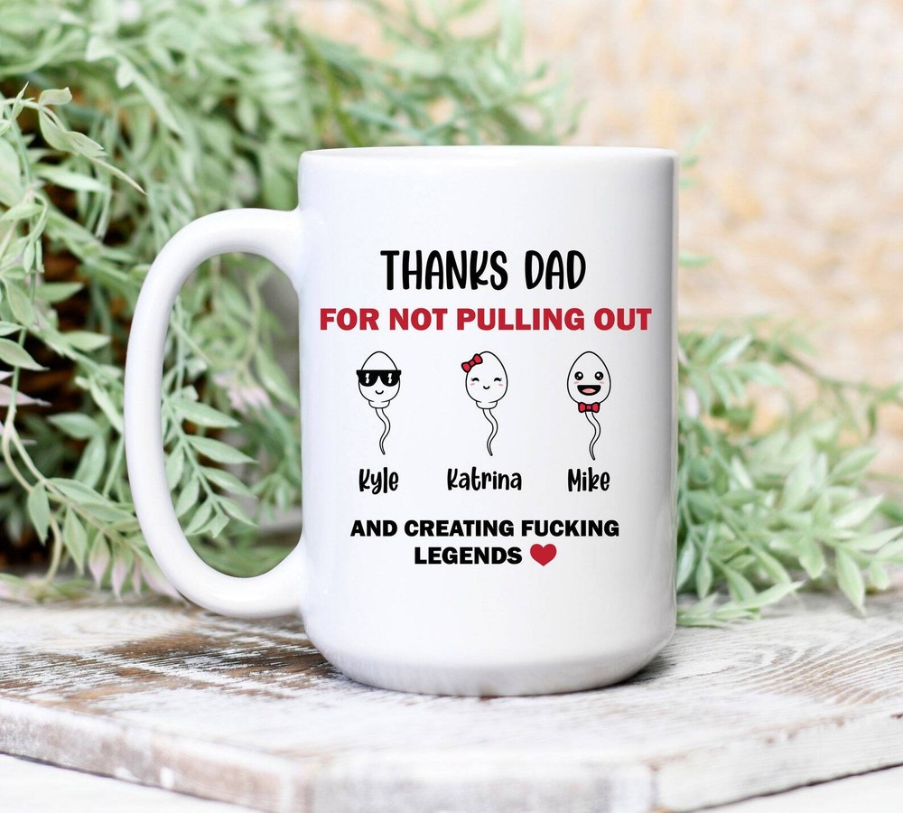 Thanks Dad For Not Pulling Out Personalized Mug Funny Fathers Day Mug White
