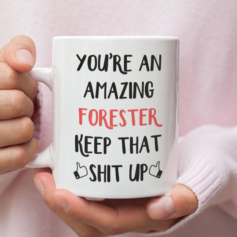 Forester Gift Mug For Forester Forester Mug Gift For Forester Funny Forester