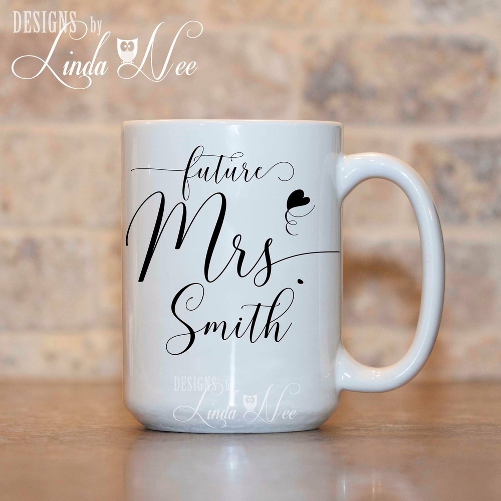 Personalized Future Mrs Mug Engagement Mug Future Mrs Mug Future Mrs Cup