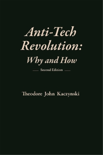 Theodore John Kaczynski Anti-Tech Revolution (Paperback)