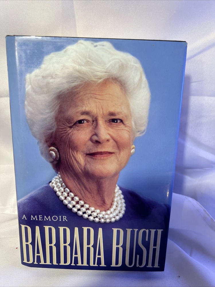 Barbara Bush : A Memoir (1994, Hardcover) Signed Copy - 1st Print, Rare EUC HTF