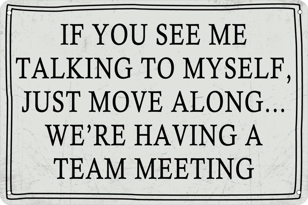 Divertidos letreros de hojalata de metal de oficina si me ves hablando conmigo mismo solo sigue adelante...