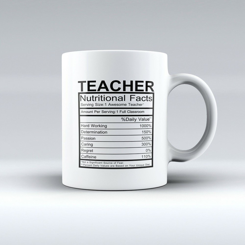 Nutritional Fact Sheet For Teachers - Funny Teacher Gift Idea Coffee Mug 11OZ