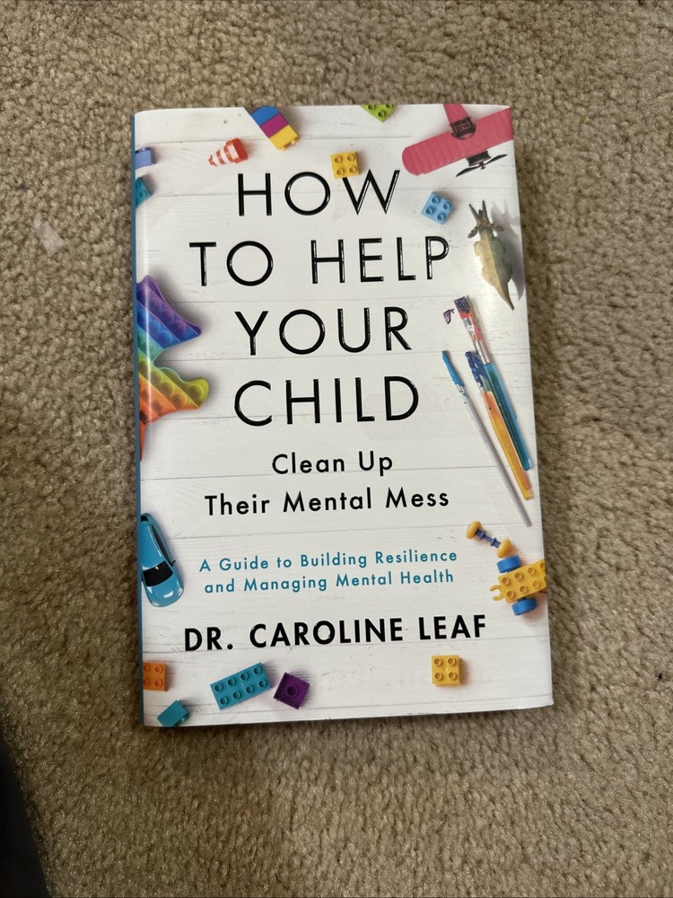 How to Help Your Child Clean Up Their Mental Mess: A Guide to Building Resil...