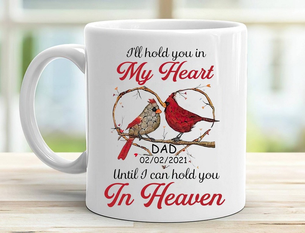 Customize Cardinal I'll Hold You In My Heart Until I Can Hold You In Heaven Mug