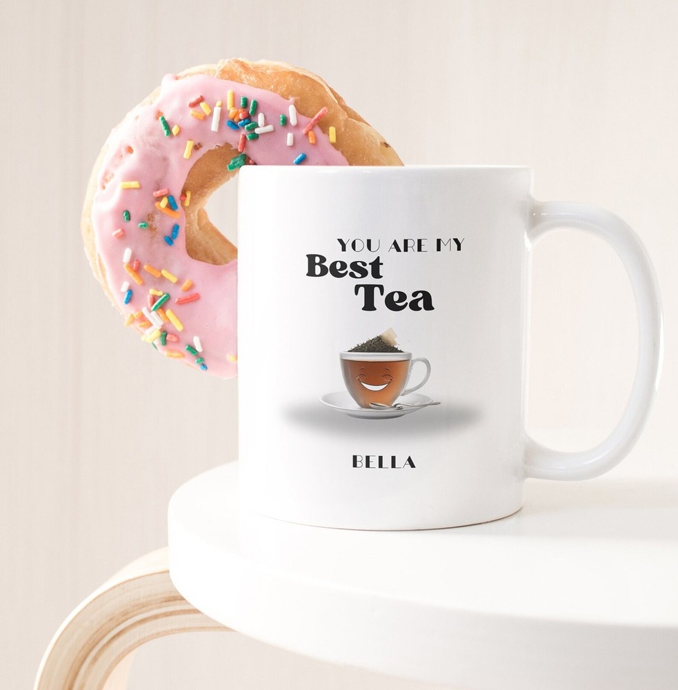 Taza con nombre personalizada You'll Always Be My Best Tea 
