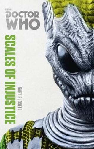 Doctor Who: Scales of Injustice: The Monster Collection Edition by Gary Russell