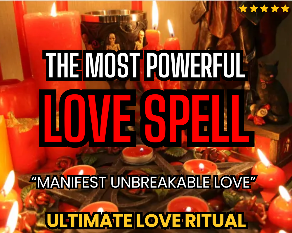 The Most Powerful Love Spell