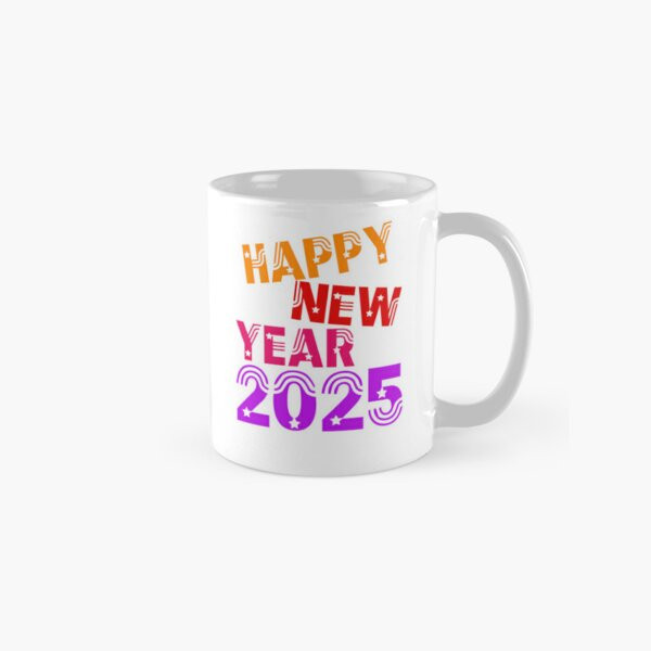 happy new year 2025 Classic Mug , Gift For Family