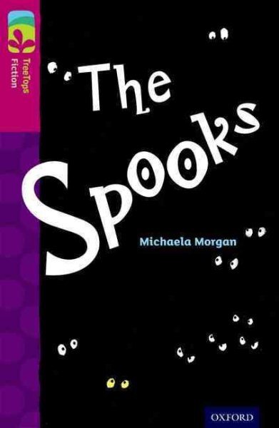 Oxford Reading Tree Treetops Fiction: Level 10: the Spooks, Paperback by Morg...