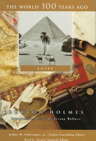 Egypt (World 100 Years Ago) by Schlesinger, Arthur Meier,Israel, Fred L.,Holmes,