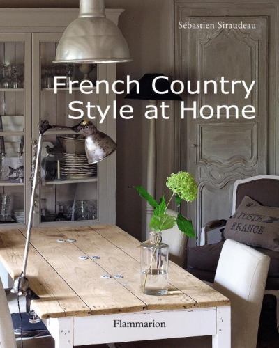 French Country Style at Home by Siraudeau, Sebastien, Very Good Book