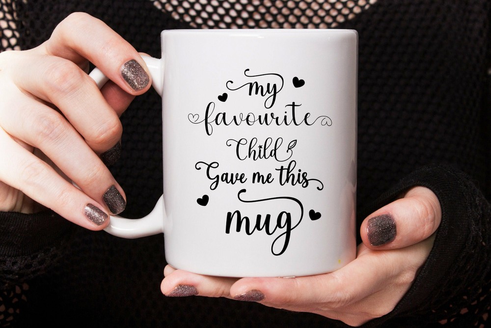 My Favorite Child Gave Me This White Ceramic Mug Customized Mug Funny Mom Gifts