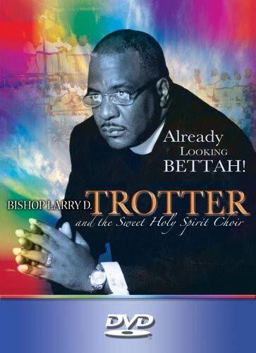 Already Looking Bettah! (DVD) Trotter