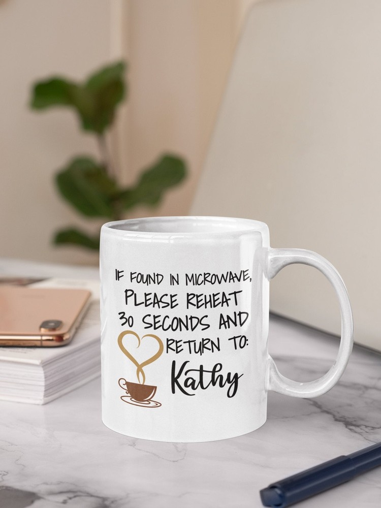 If Found In Microwave Funny Mug Personalized Name Mug Custom Text Mug Custom Mug