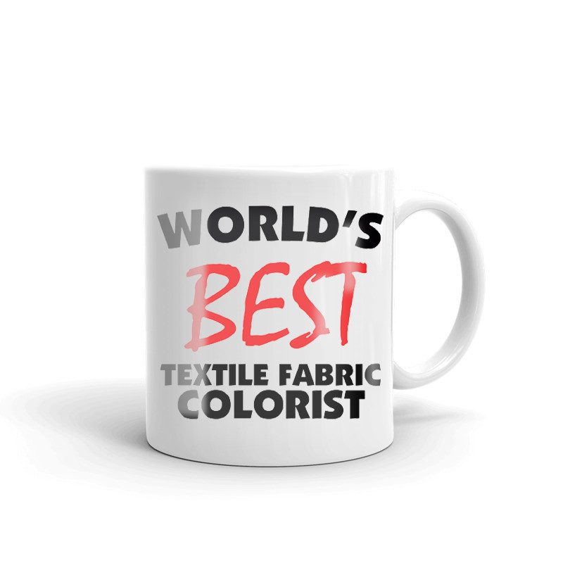 World's Best Textile Fabric Colorist Coffee Tea Ceramic Mug Office Work Cup Gift