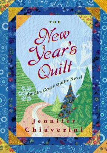 The New Year's Quilt (Elm Creek Quilts Series #11) - Hardcover - VERY GOOD-image