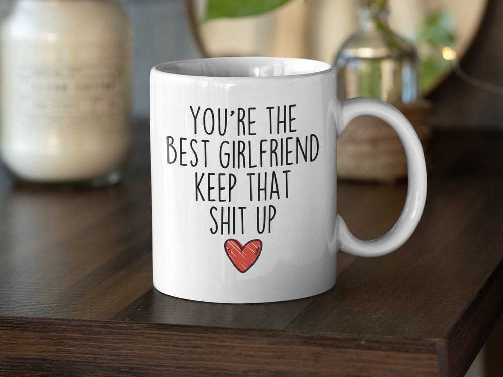 Funny Coffee Mug Gift for Girlfriend - Cute & Unique Present  