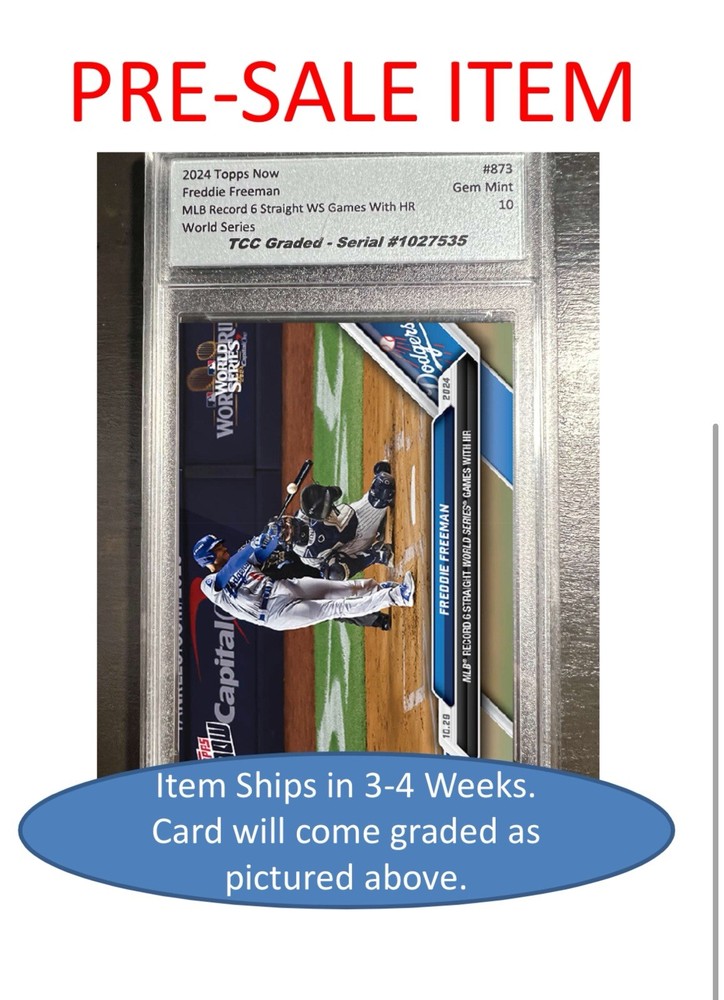PRESALE 2024 Topps Now Freddie Freeman World Series HR 6 Games TCC Graded Gem 10-image