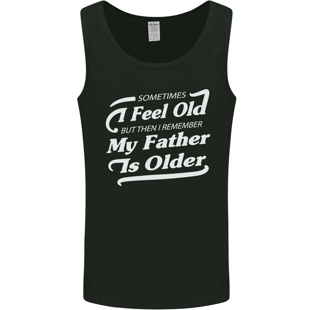 My Father is Older 30th 40th 50th Birthday Mens Vest Tank Top