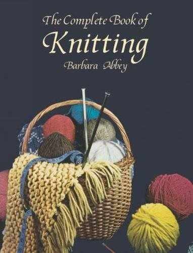 The Complete Book of Knitting (Dover - Paperback, by Abbey Barbara - Good
