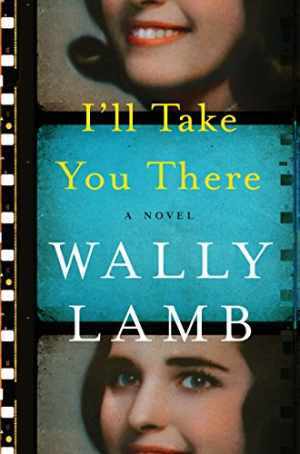 Discover I'll Take You There by Wally Lamb - Hardcover Edition, A Must-Read Novel