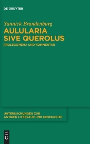 Yannick Brandenburg Aulularia Sive Querolus (Hardback)
