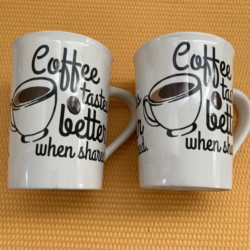 Coffee Mug - Coffee Tastes Better When Shared Set Of 2 Mugs 12oz Each