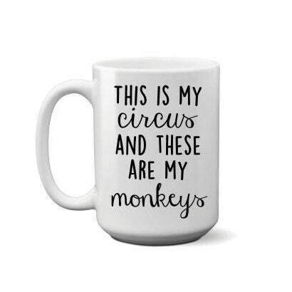 This Is My Circus And These Are My Monkeys Boss Gift Coworker Mug Gag Gift Gift