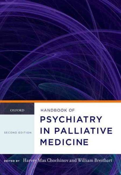 Handbook of Psychiatry in Palliative Medicine, Paperback by Chochinov, Harvey...