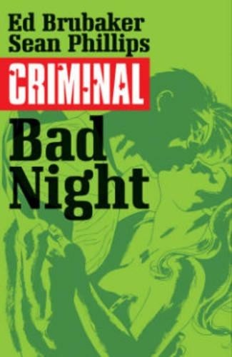 Ed Brubaker Criminal Volume 4: Bad Night (Paperback) CRIMINAL TP (IMAGE)