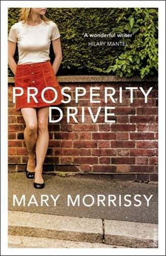Prosperity Drive by Mary Morrissy: New