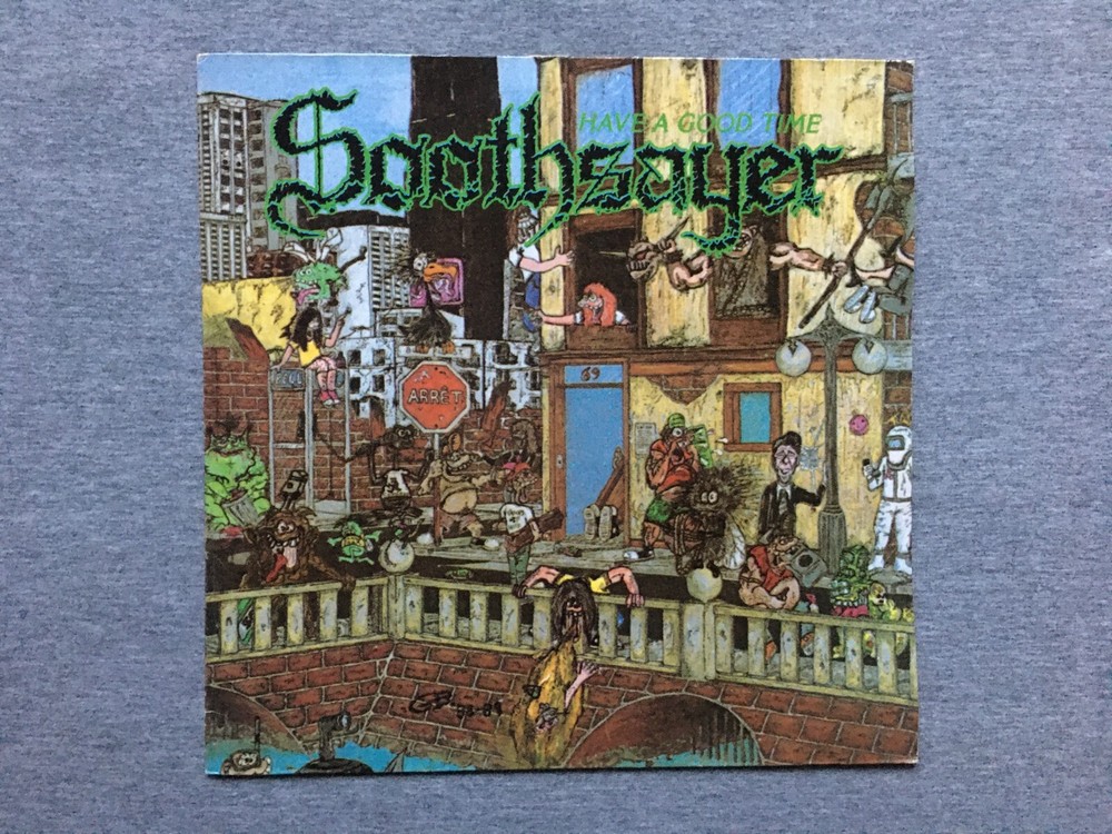 1990 SOOTHSAYER HAVE A GOOD TIME EX VOIVOD SACRIFICE METALLICA SLAYER DRI RARE