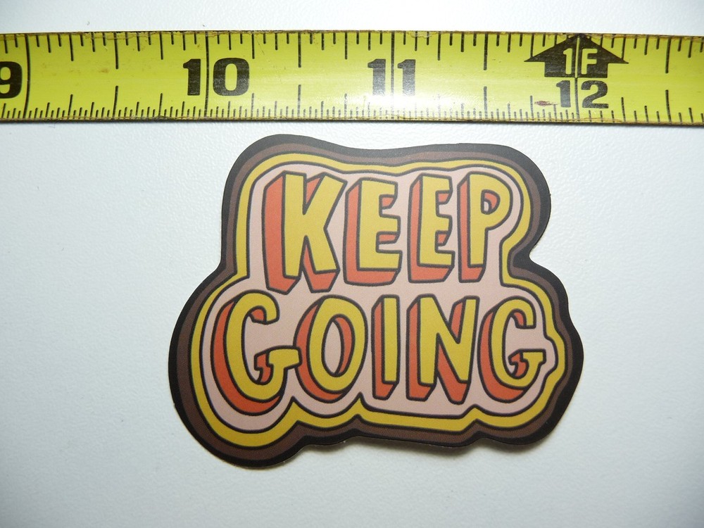 KEEP GOING DECAL STICKER MOTIVATIONAL POSITIVE ATTITUDE MOTIVATE KINDNESS