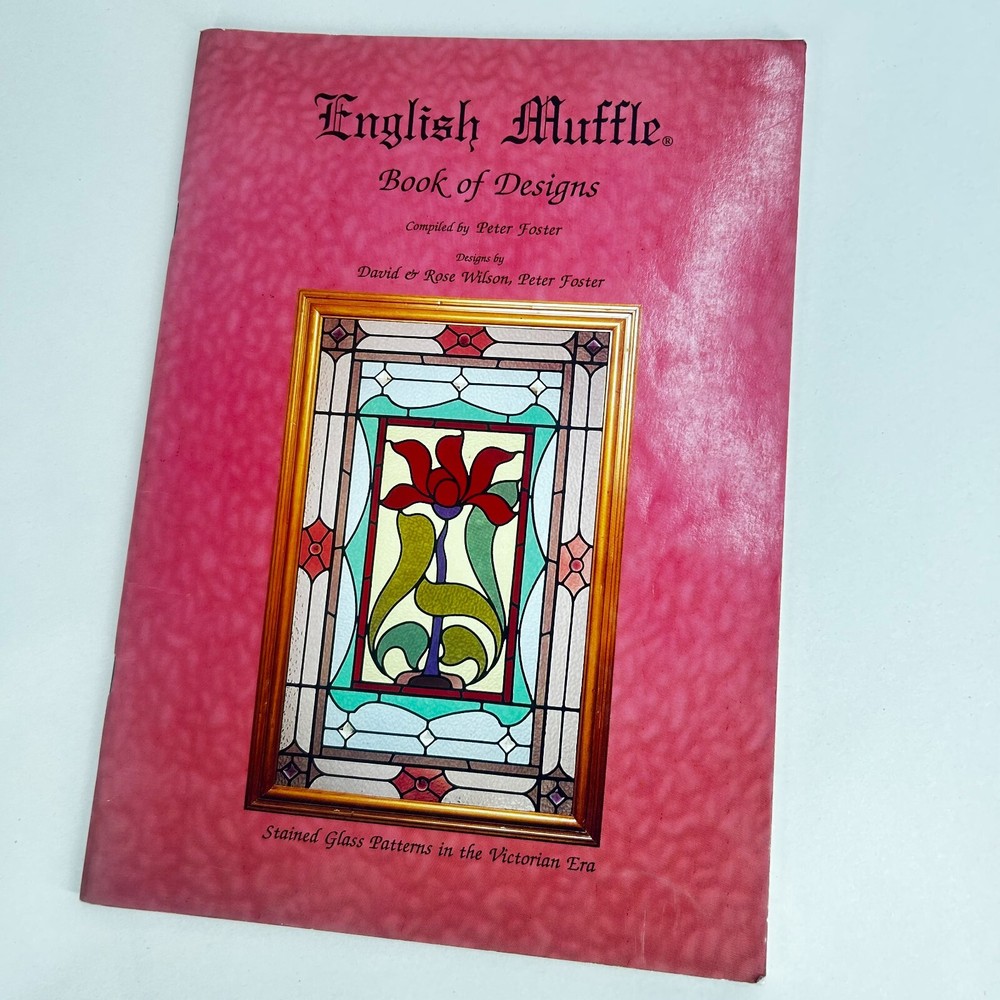 Victorian Era English Muffle Stained Glass Patterns by Peter Foster Design Book