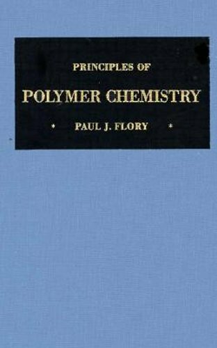 Principles of Polymer Chemistry by Paul J Flory - Brand New Edition