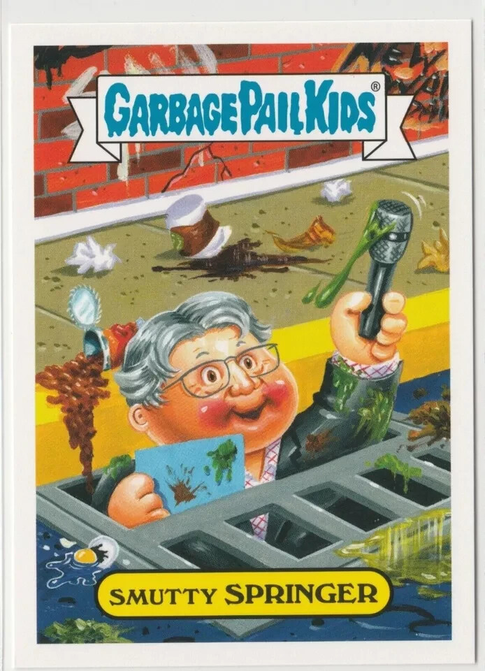 Smutty Springer 3b Jerry Springer GPK 2016 Trashy TV Garbage Pail Kids