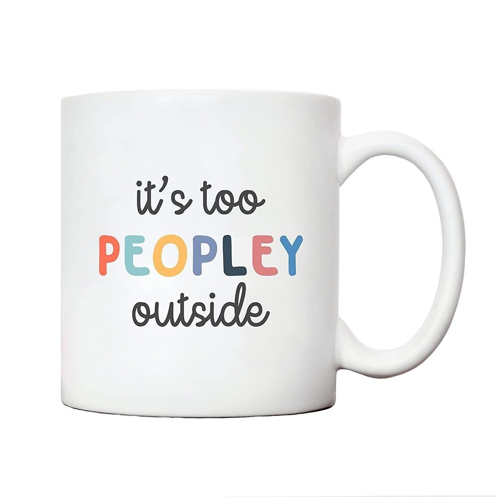 Too Peopley Outside 11oz Coffee Mug  