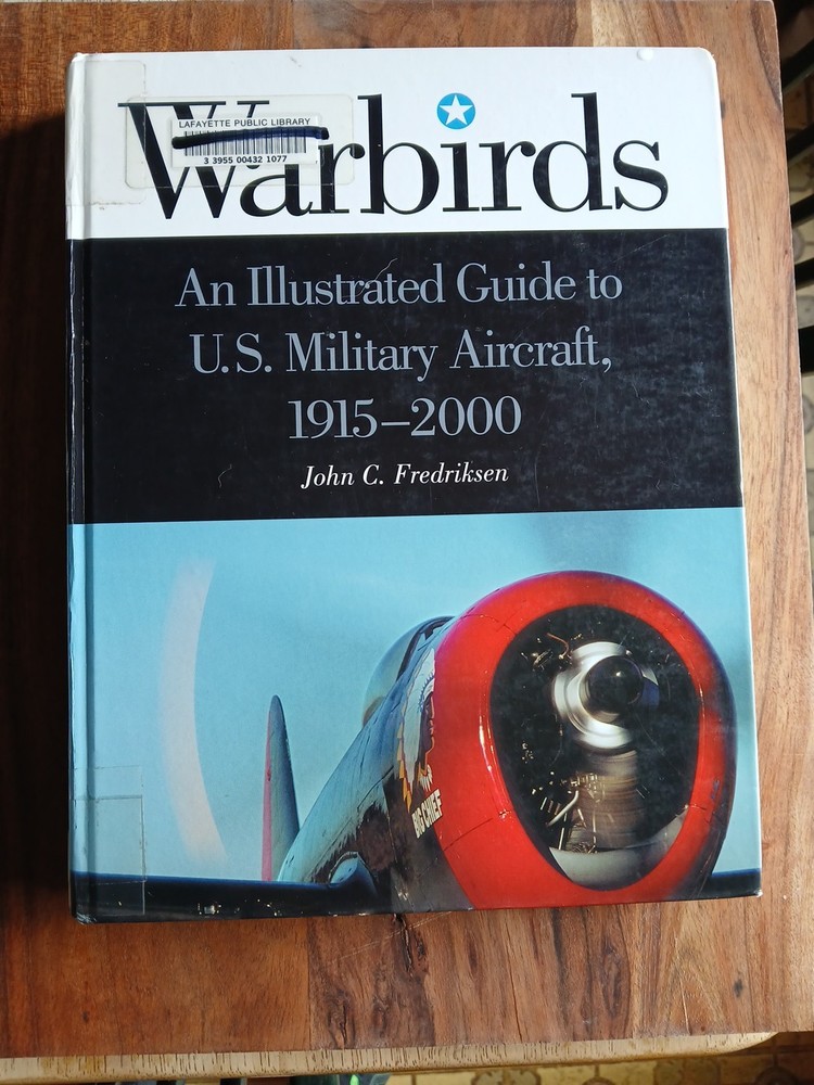 Warbirds Illustrated Guide to US Military Aircraft 1915-2000